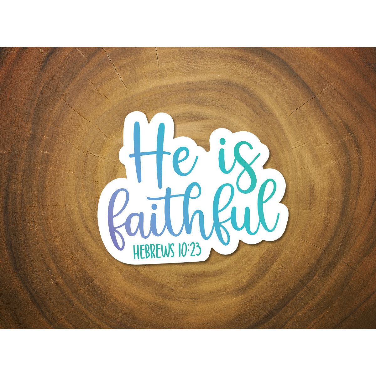 He Is Faithful | Vinyl Christian Sticker