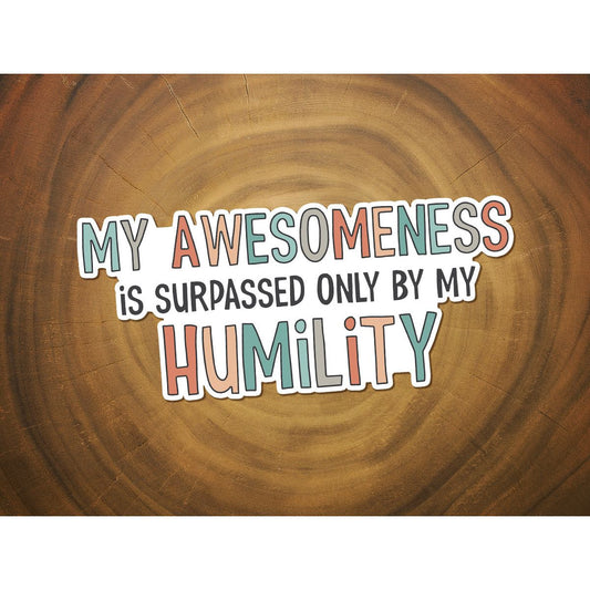 Funny Sticker | False Humility | Vinyl Christian Sticker