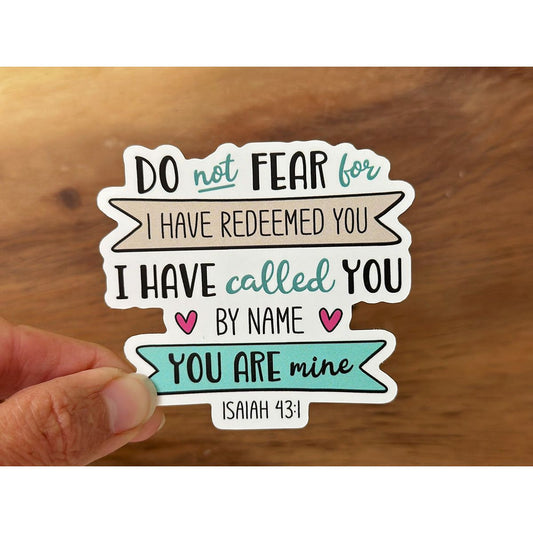 Do Not Fear, For I Have Redeemed You | Christian Scripture Sticker
