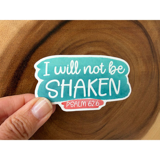 I Will Not Be Shaken | Christian Sticker