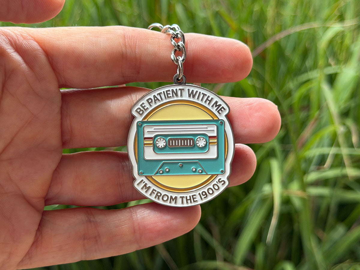 Keychain | Be Patient With Me, I'm From The 1900's | Enamel