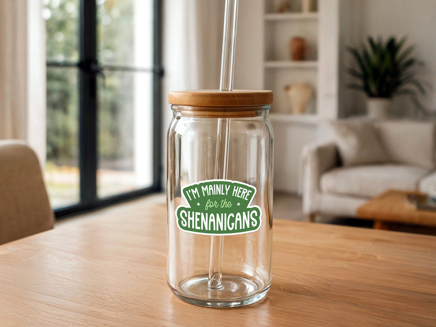 I'm Mainly Here For The Shenanigans | Funny Sticker