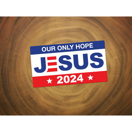 Jesus 2024 - Our Only Hope | Vinyl Car Sticker