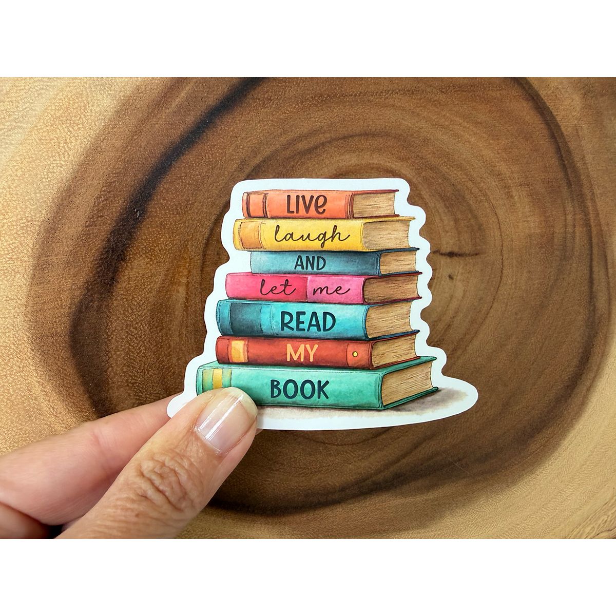 Live, Laugh, And Let Me Read My Book | Funny Bookish Sticker