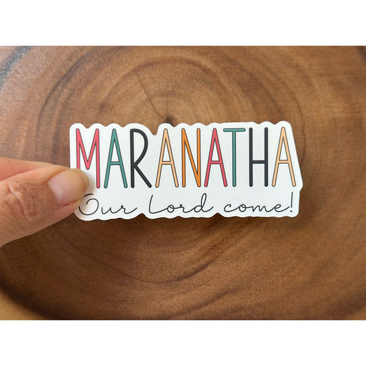 Maranatha - Our Lord Come | Christian Sticker