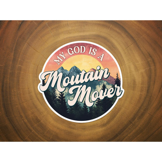 My God is a Mountain Mover | Christian Sticker