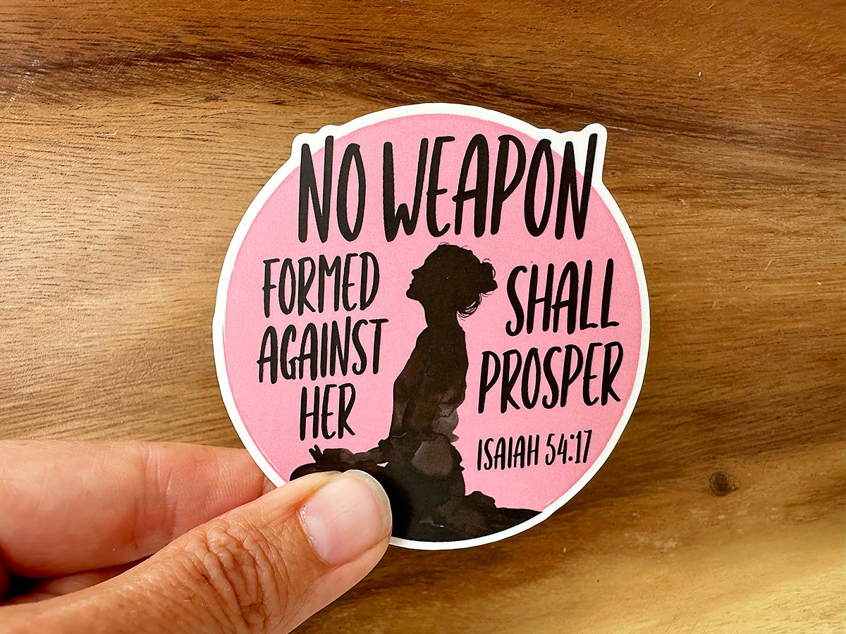 No Weapon Formed Against Her Shall Prosper | Vinyl Christian Sticker