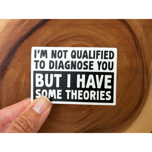 Not Qualified To Diagnose You | Funny Sticker