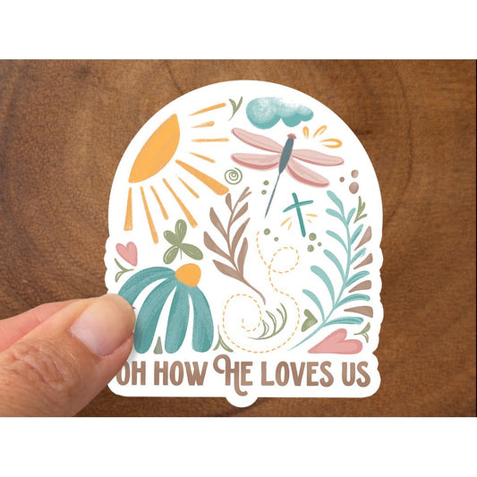 Oh How He Loves Us | Christian Sticker