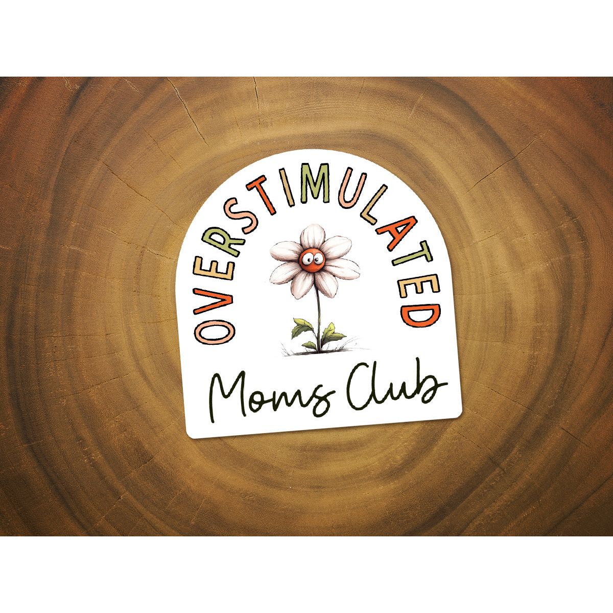 Overstimulated Moms Club | Funny Sticker