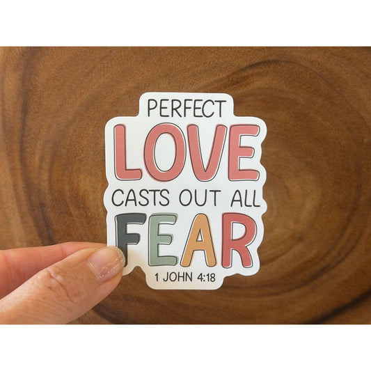 Perfect Love Casts Out Fear | Christian Sticker | Scripture