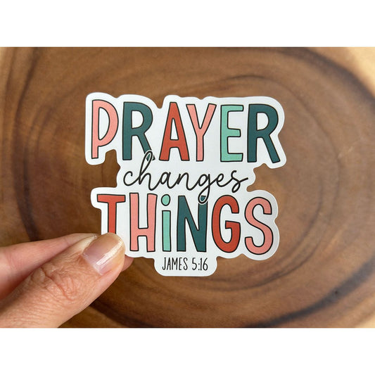 Prayer Changes Things | Christian Sticker