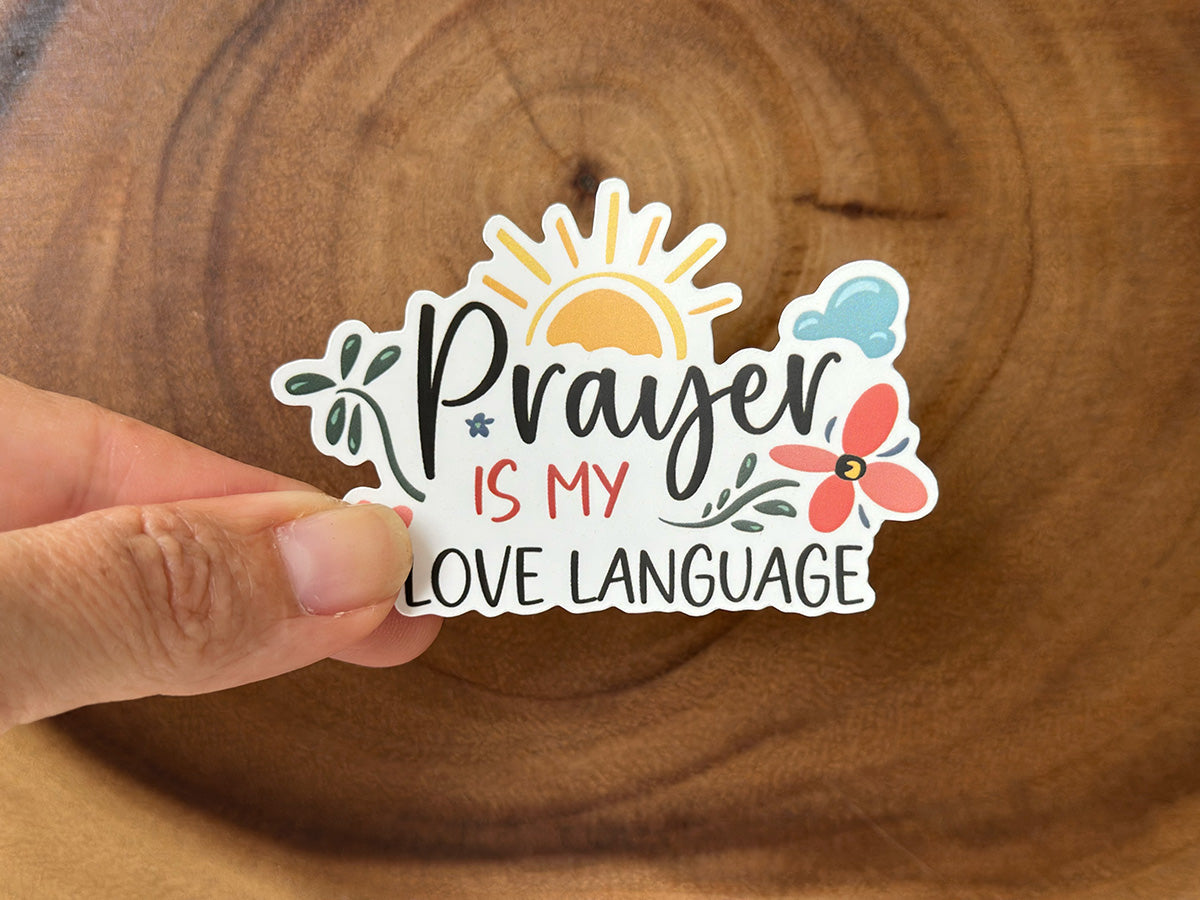 Prayer Is My Love Language | Vinyl Christian Sticker