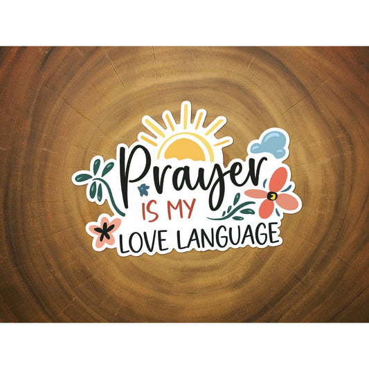 Prayer Is My Love Language | Vinyl Christian Sticker