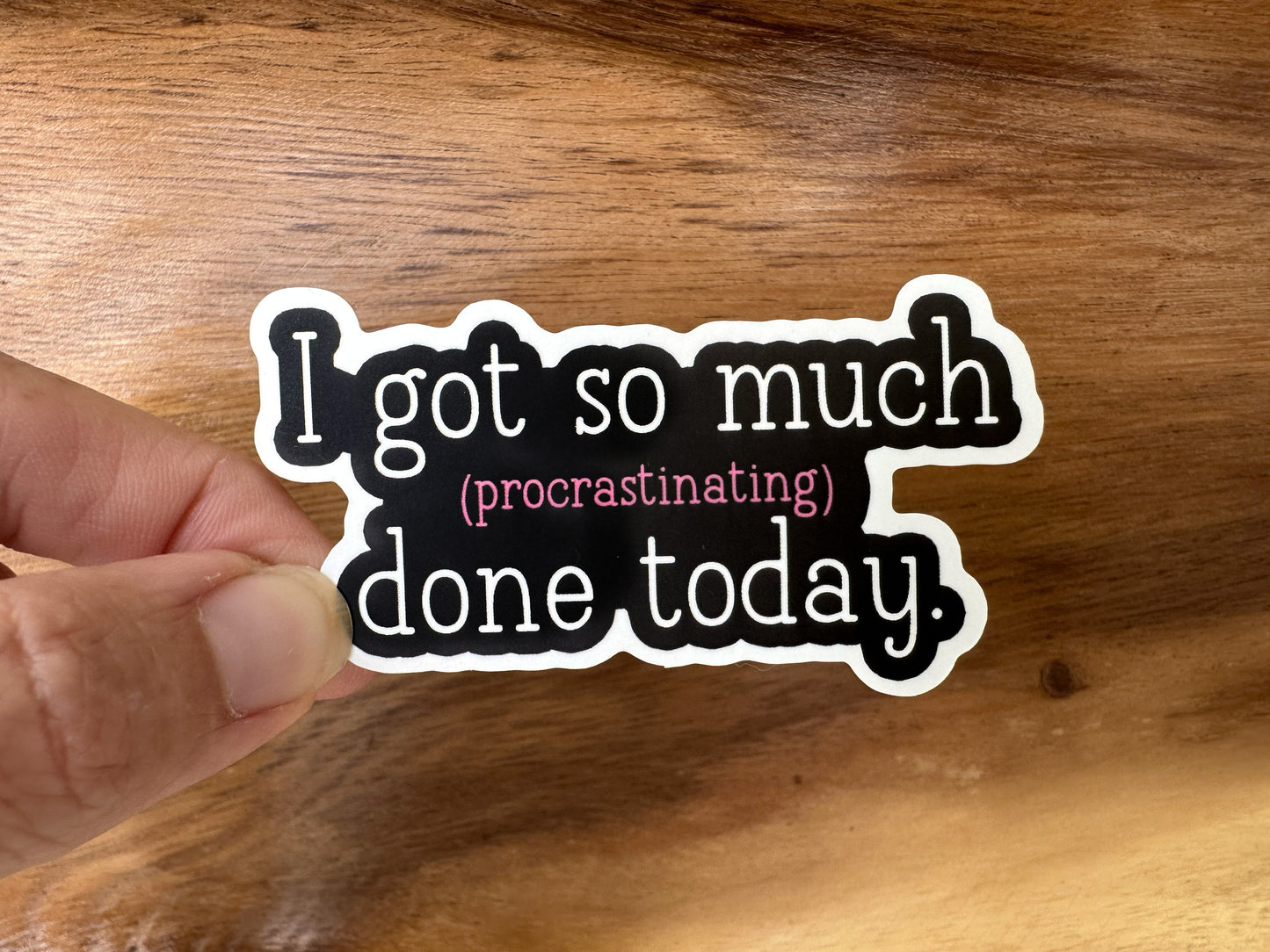 I Got So Much (Procrastinating) Done Today | Funny Sticker