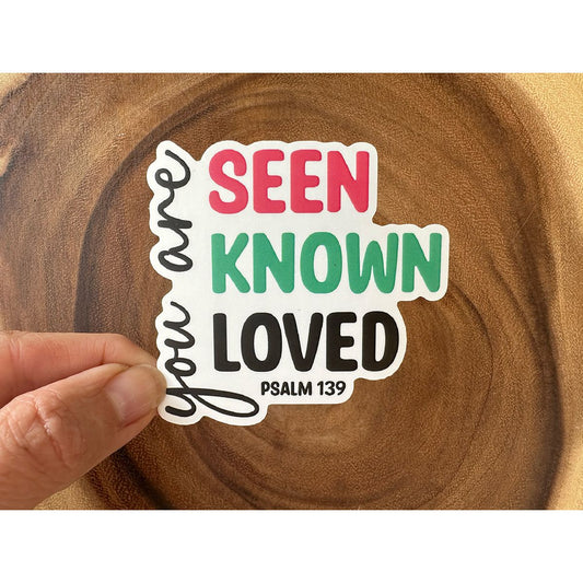 You Are Seen, Known, Loved | Vinyl Christian Sticker | Psalm 139