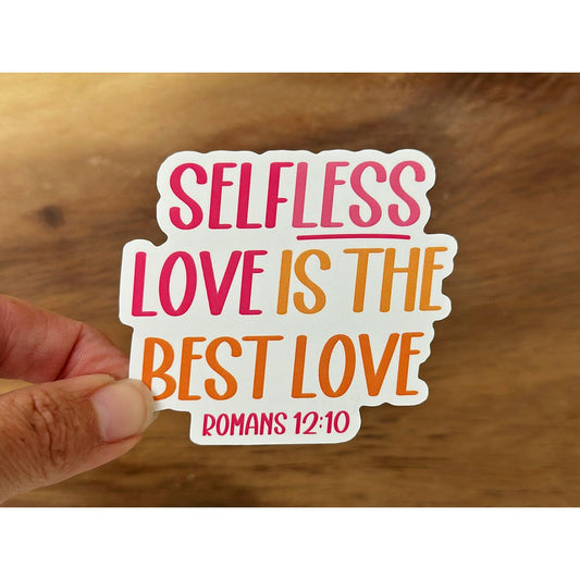 Selfless Love Is The Best Love | Christian Sticker