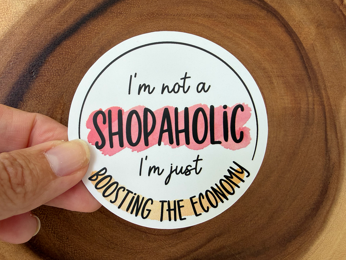I'm Not a Shopaholic | Funny Shopping Sticker