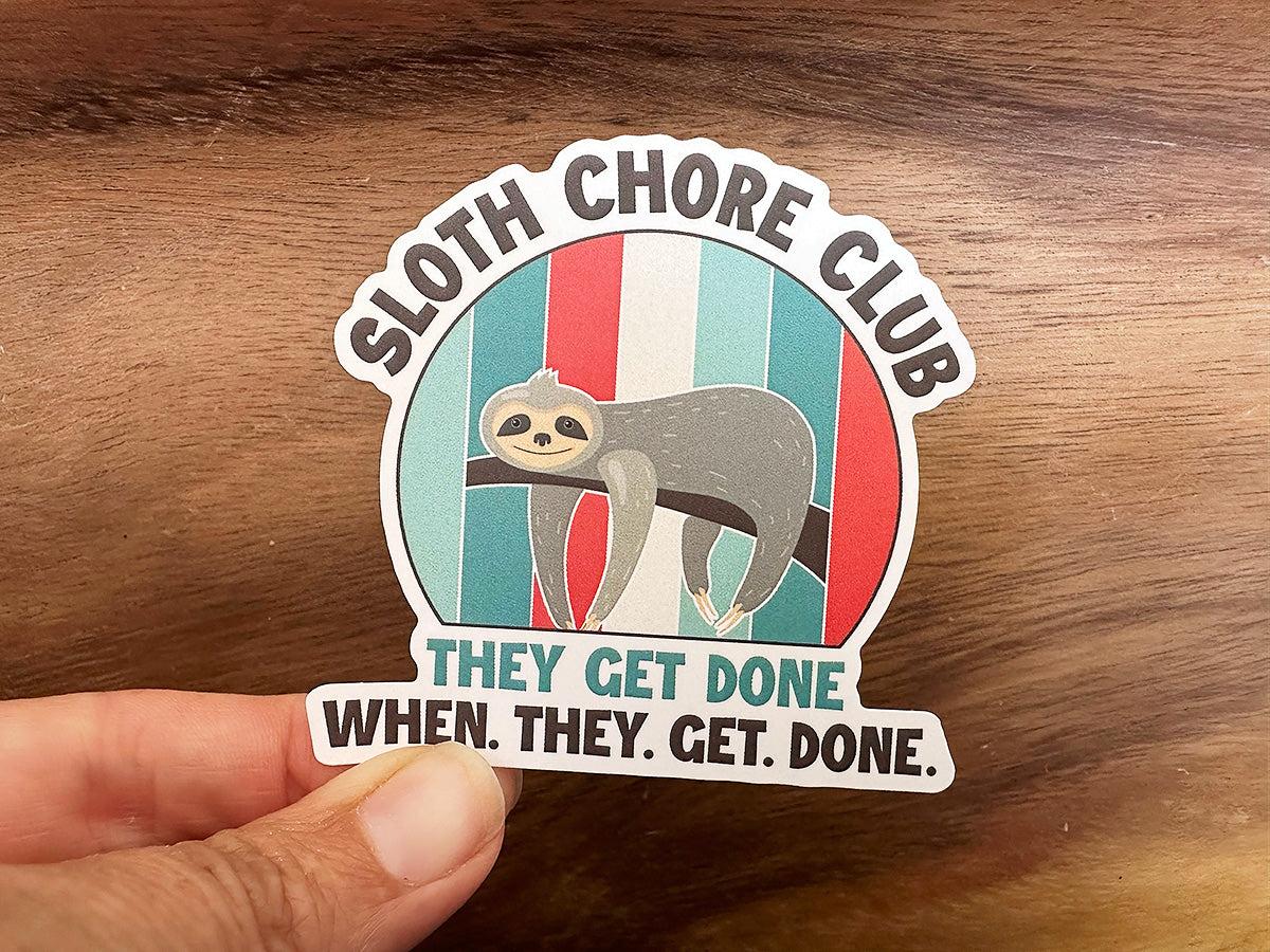 Sloth Chore Club | Funny Vinyl Sticker