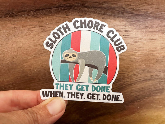 Sloth Chore Club | Funny Vinyl Sticker
