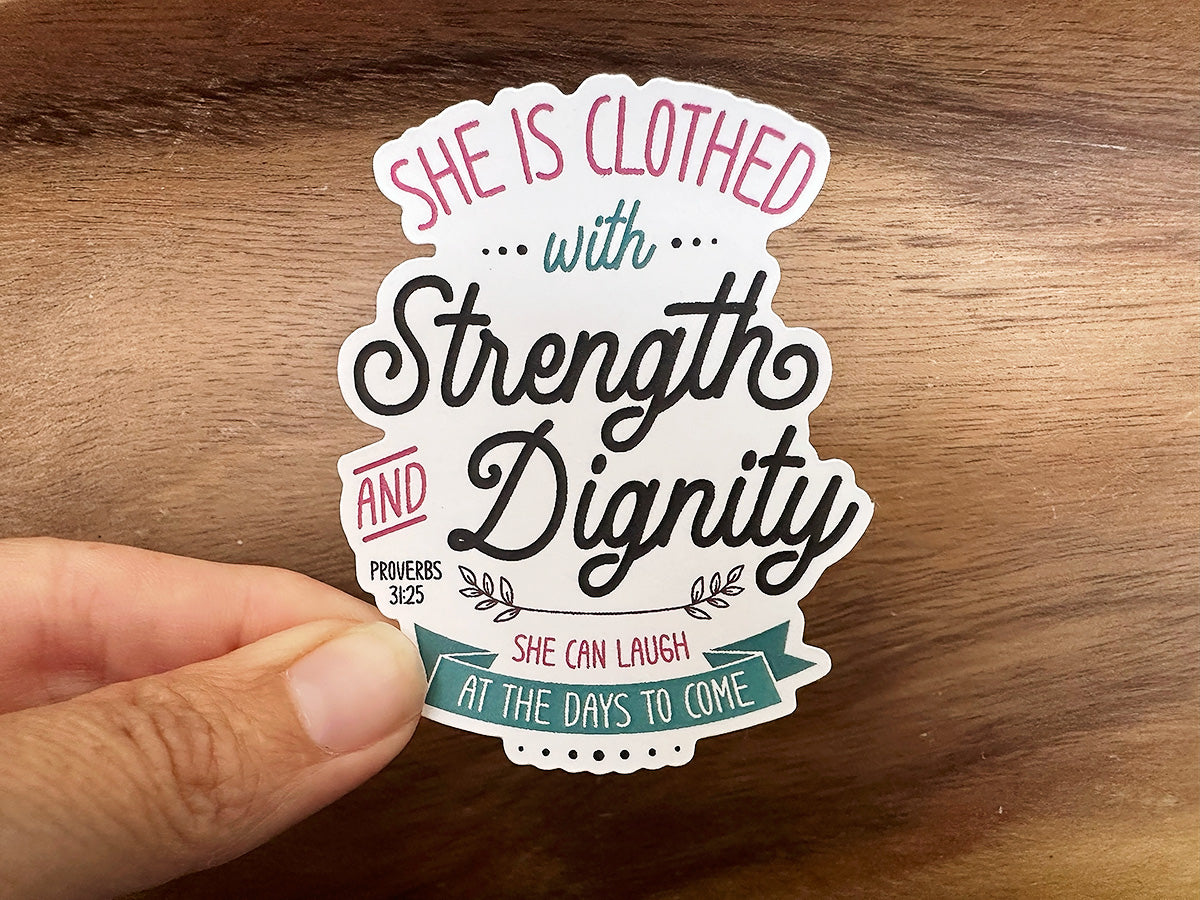 She Is Clothed With Strength & Dignity | Vinyl Christian Sticker