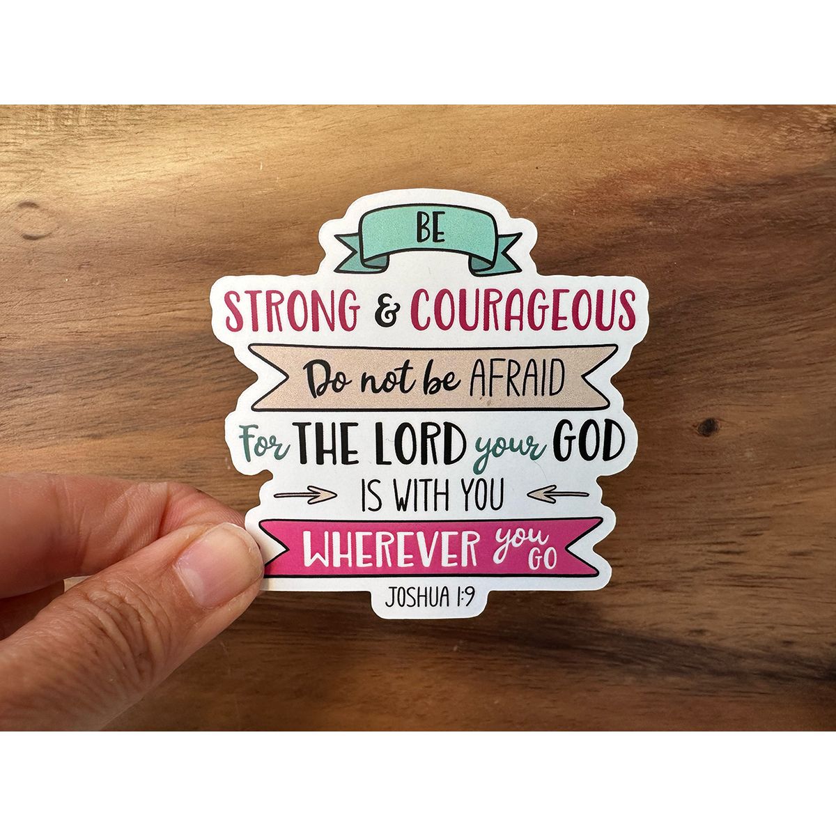 Be Strong and Courageous | Joshua 1:9 Scripture Sticker