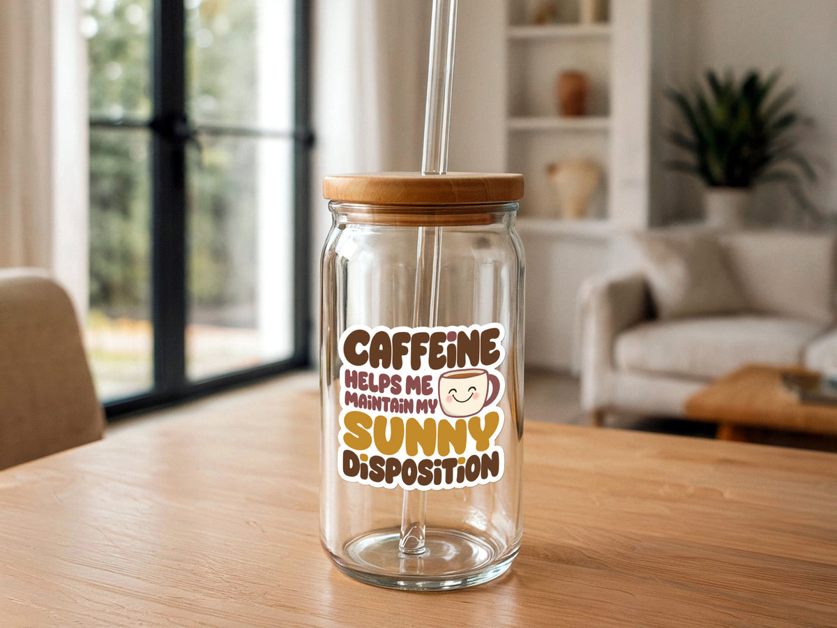 Caffeine Helps Me Maintain My Sunny Disposition | Cute Coffee Sticker