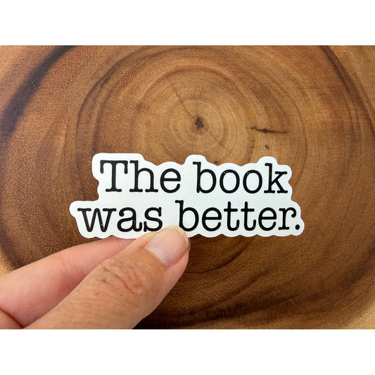 The Book Was Better | Funny Sticker
