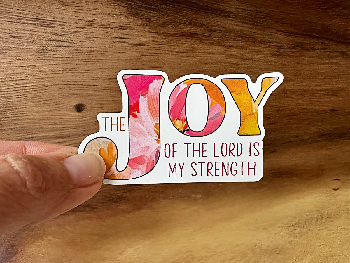 The Joy of the Lord is My Strength | Vinyl Christian Sticker