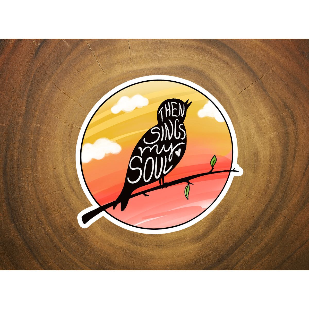 "Then Sings My Soul" Bird Singing | Vinyl Christian Sticker