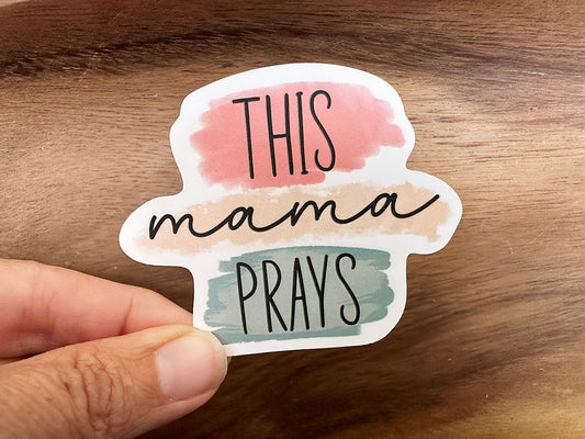 This Mama Prays | Vinyl Christian Sticker