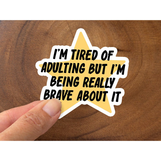 Tired of Adulting | Gold Star | Funny Sticker