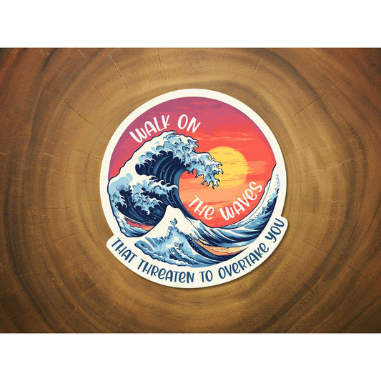 Walk on the Waves | Christian Encouragement Sticker