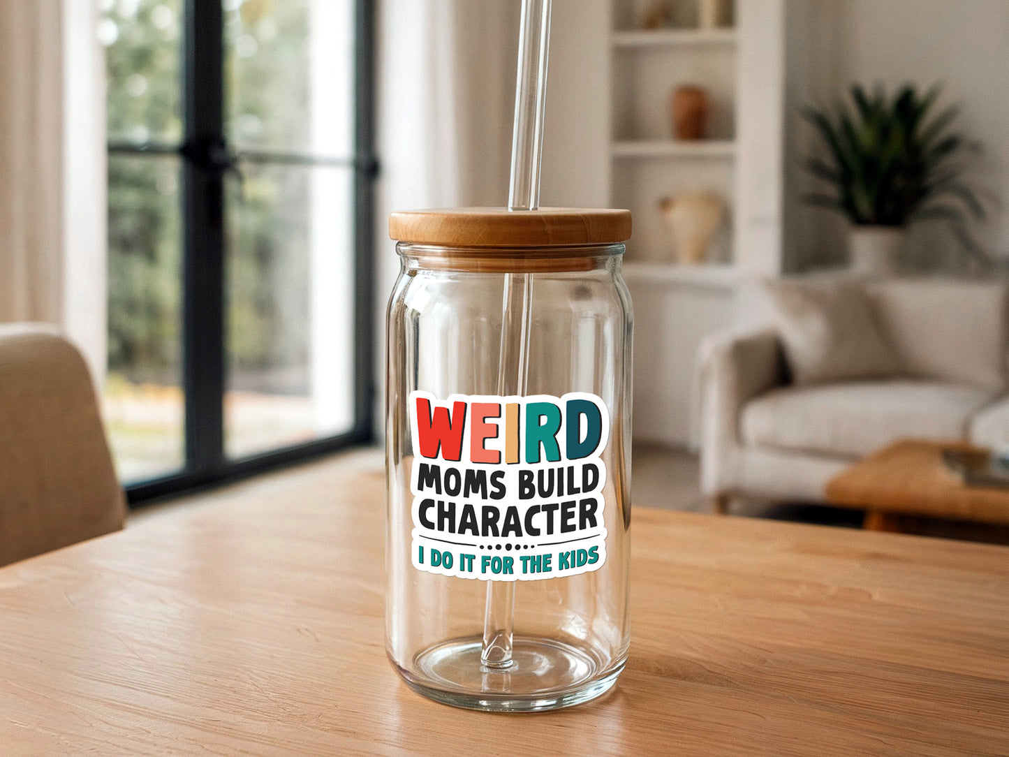 Weird Moms Build Character | Funny Sticker
