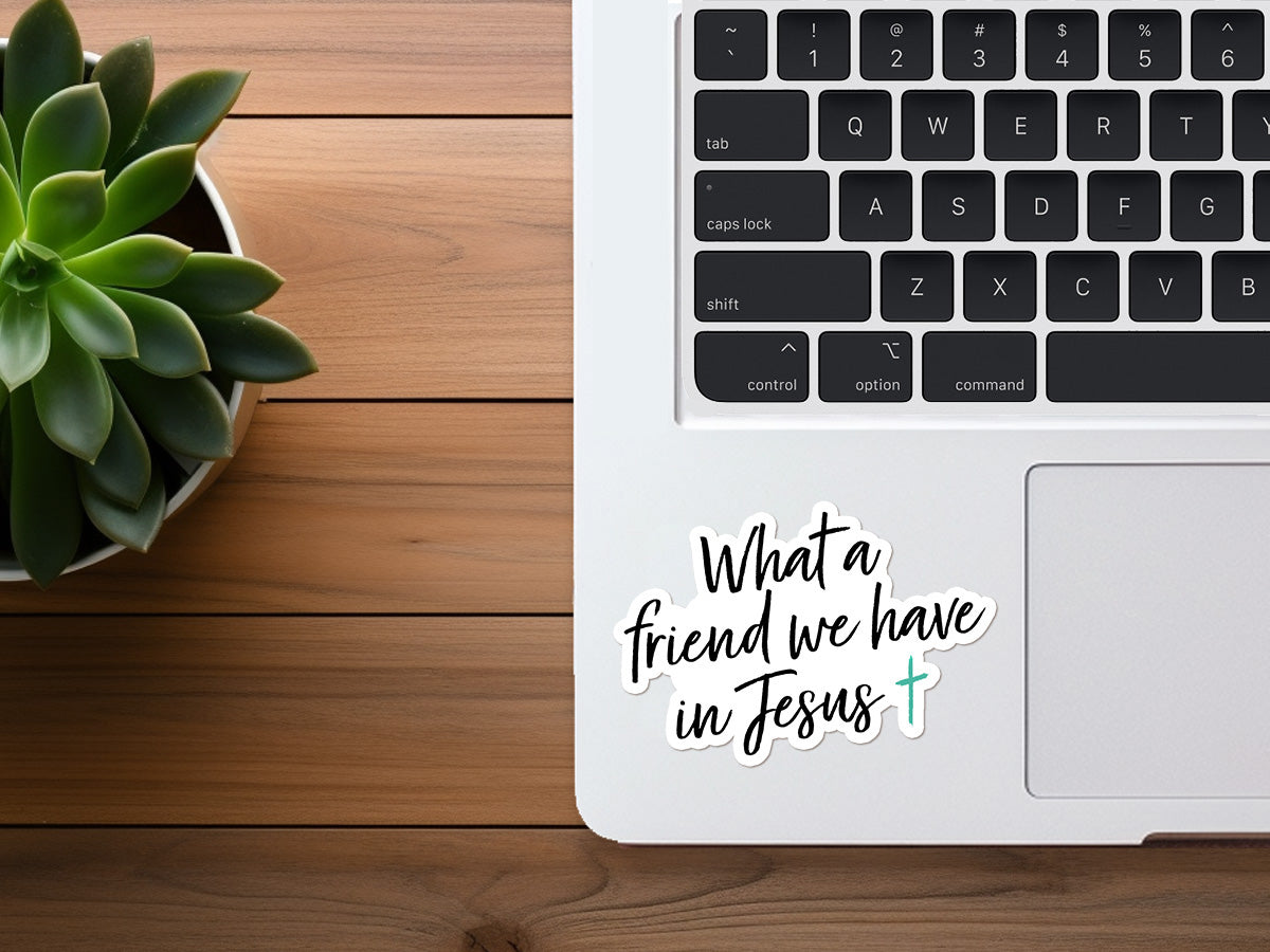 What A Friend We Have In Jesus | Christian Sticker