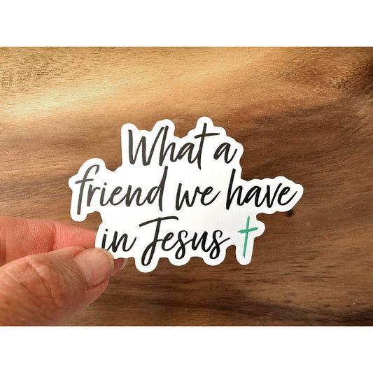 What A Friend We Have In Jesus | Christian Sticker