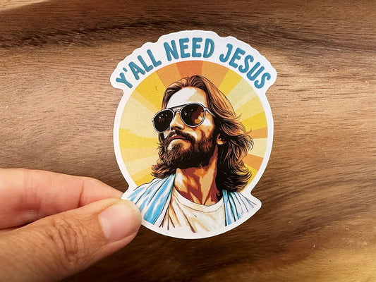Y'all Need Jesus | Funny Christian Sticker