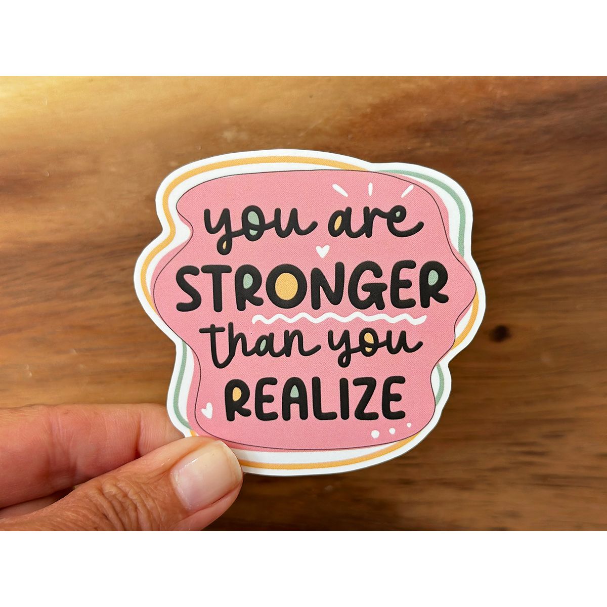 You Are Stronger Than You Realize | Encouraging Sticker