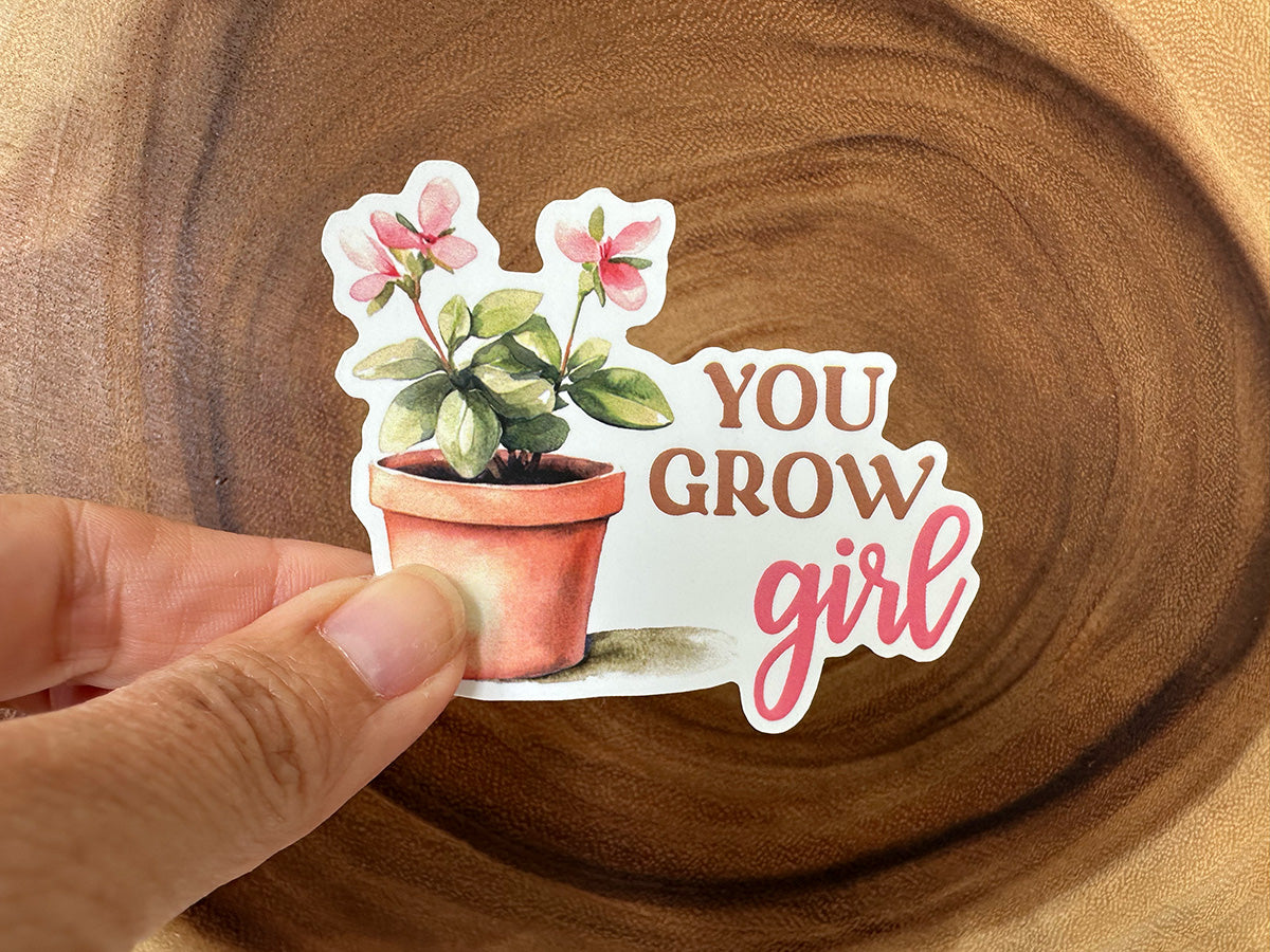 You Grow Girl | Cute Plant Sticker | Plants