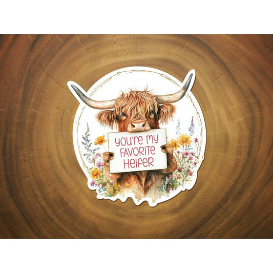 You're My Favorite Heifer | Highland Cow | Funny Sticker