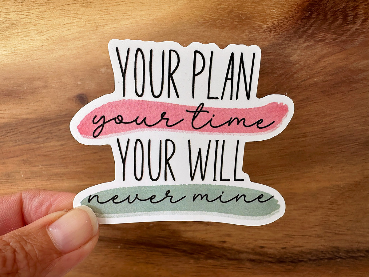 Your Will, Not Mine | Christian Sticker