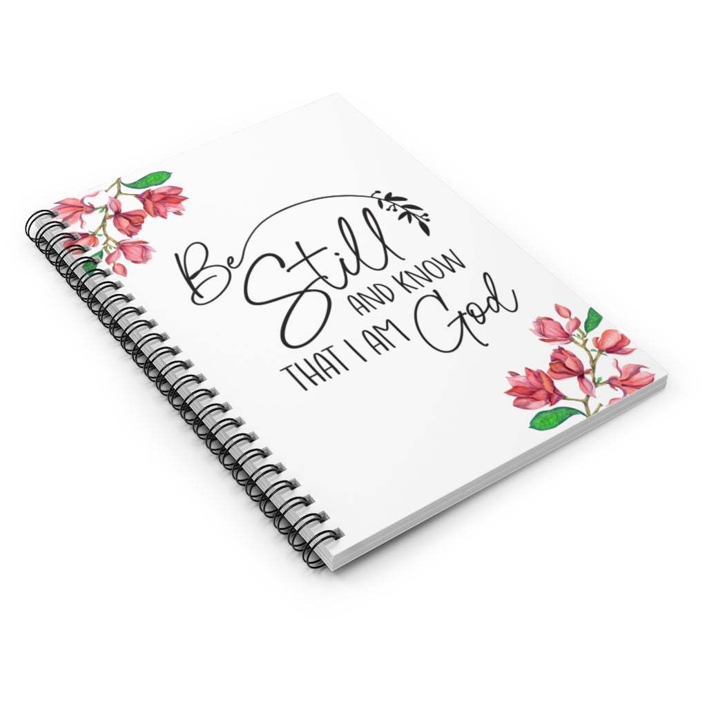 Be Still and Know That I Am God Spiral Notebook