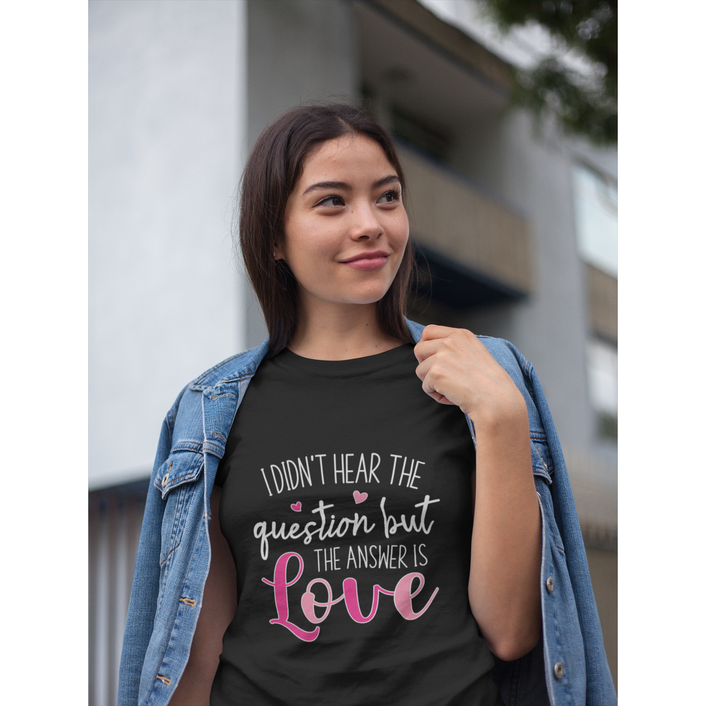 I Didn't Hear The Question But The Answer is Love Shirt | Christian T-Shirt for Women