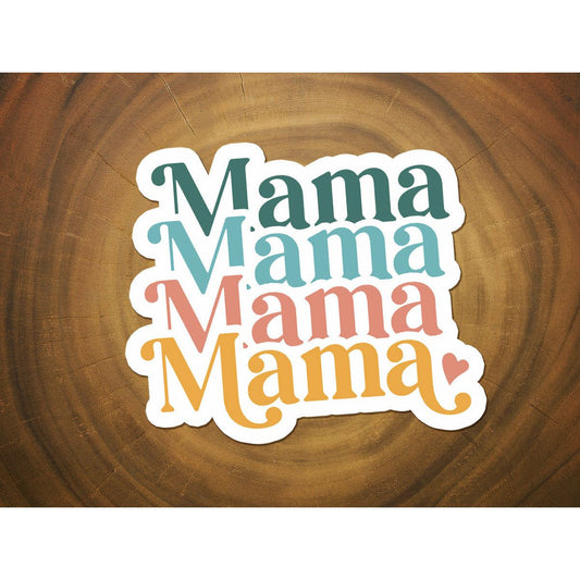 Mama Mama Mama Mama | Vinyl Waterproof Sticker