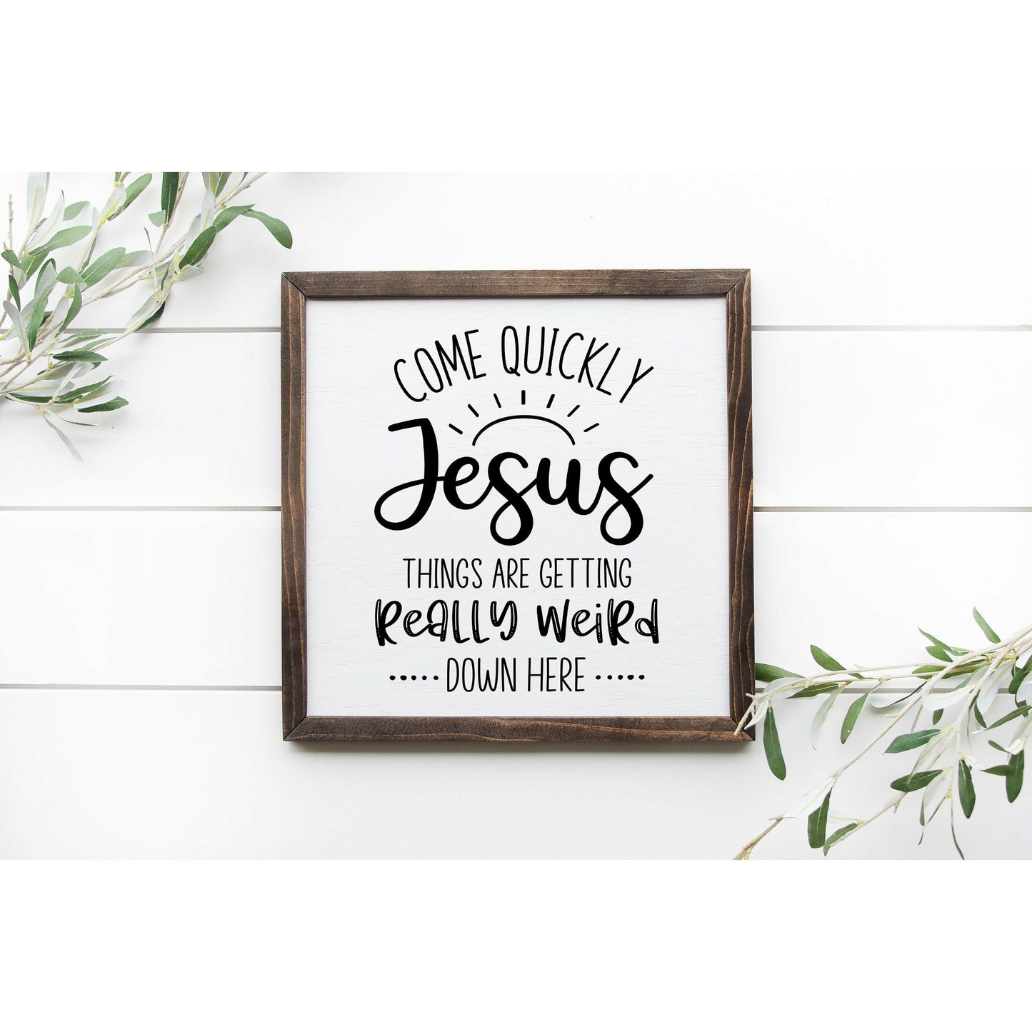 Come Quickly Jesus - Rustic Wooden Wall Art Sign